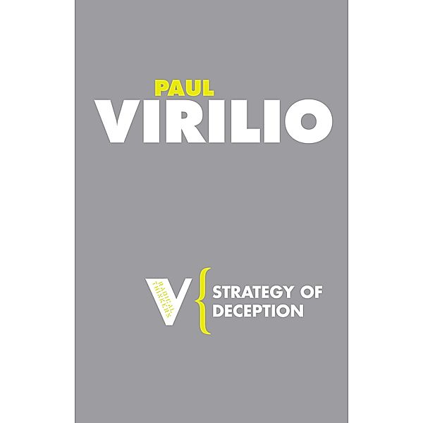 Strategy of Deception / Radical Thinkers, Paul Virilio