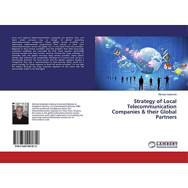 Strategy of Local Telecommunication Companies & their Global Partners, Michael Jedamzik