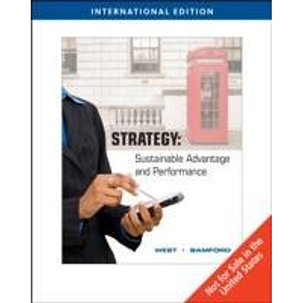 Strategy: Sustainable Advantage and Performance, Charles Bamford, G. Page West