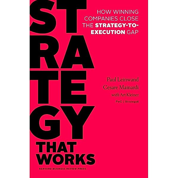 Strategy That Works, Paul Leinwand, Cesare R. Mainardi