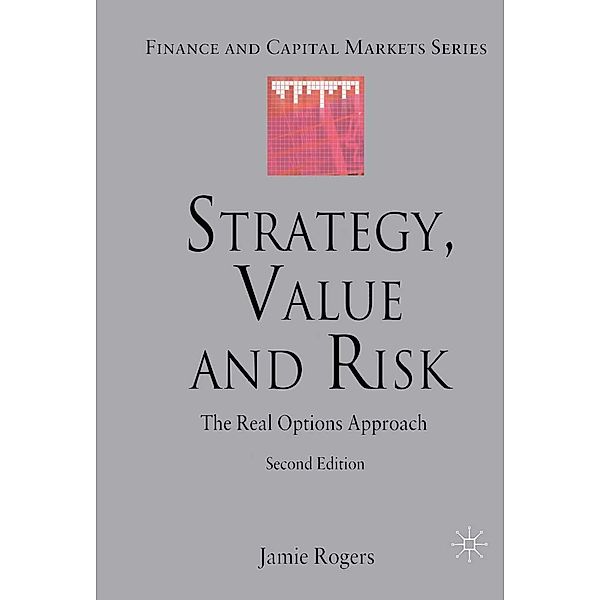 Strategy, Value and Risk / Finance and Capital Markets Series, J. Rogers