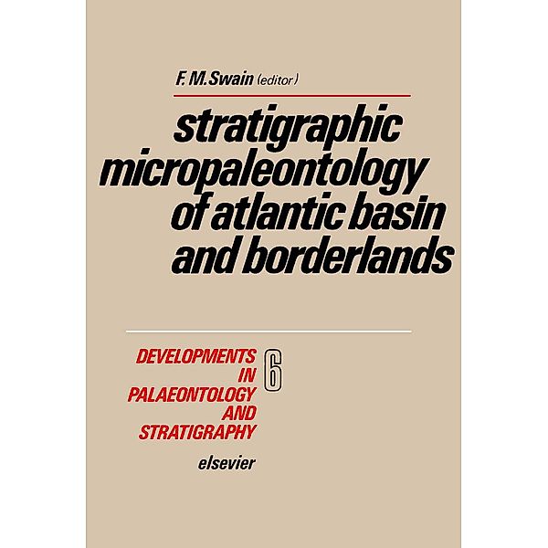 Stratigraphic Micropaleontology of Atlantic Basin and Borderlands