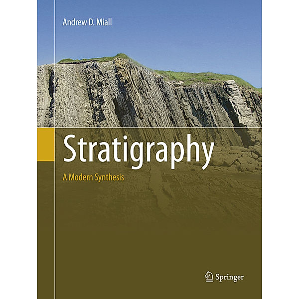 Stratigraphy: A Modern Synthesis, Andrew D. Miall