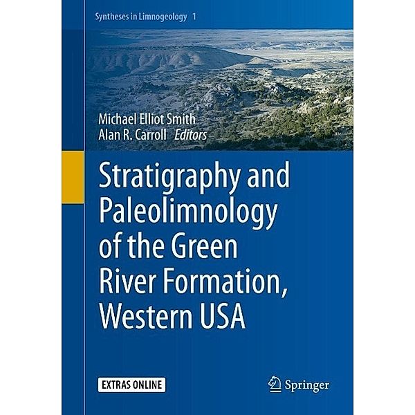 Stratigraphy and Paleolimnology of the Green River Formation, Western USA / Syntheses in Limnogeology Bd.1