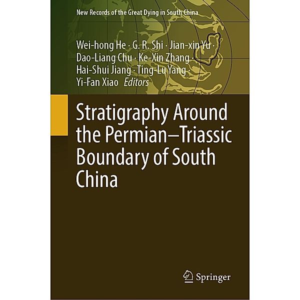 Stratigraphy Around the Permian-Triassic Boundary of South China / New Records of the Great Dying in South China