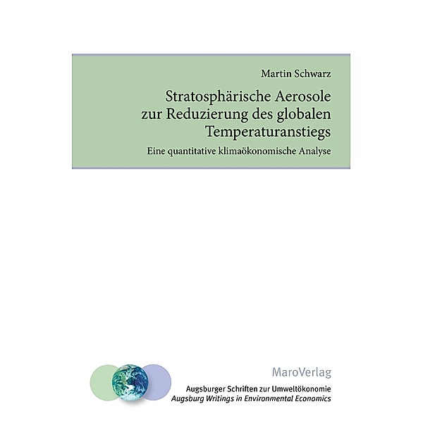 Stratosphärische Aerosole zur Reduzierung des globalen Temperaturanstiegs, Martin Schwarz