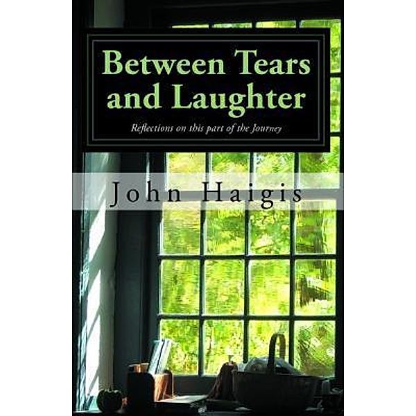 Stratton Press: Between Tears and Laughter, John Haigis