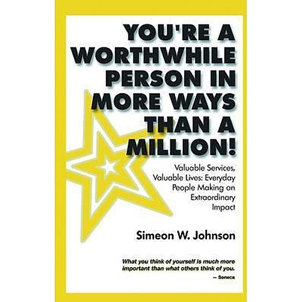 Stratton Press: You're A Worthwhile Person in More Ways Than A Million!, Simeon W. Johnson