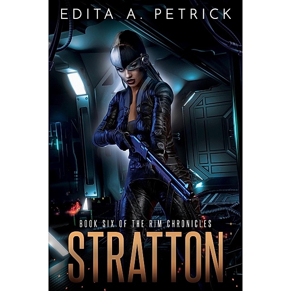 Stratton (Rim Chronicles Book Six, #6) / Rim Chronicles Book Six, Edita A. Petrick