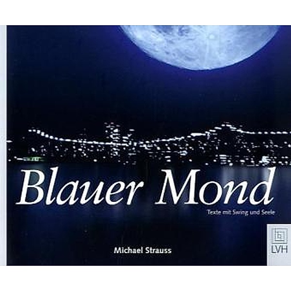 Strauss, M: Blauer Mond, Michael Strauss