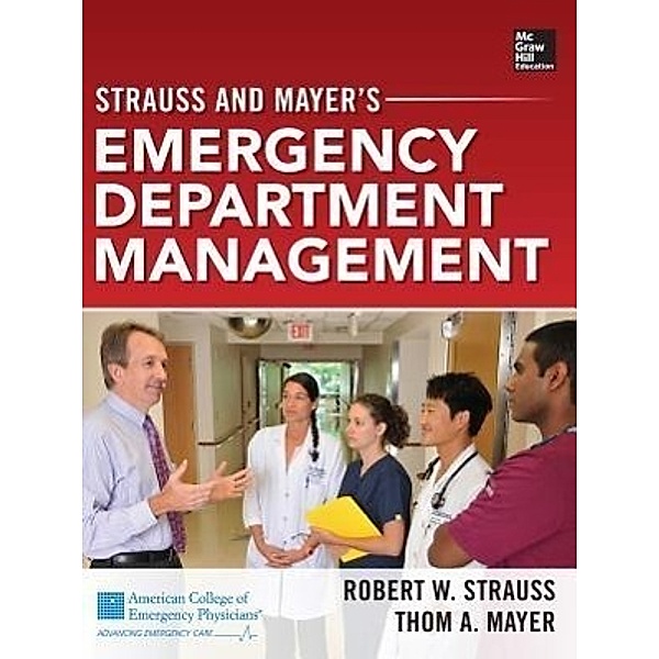 Strauss, R: Strauss and Mayer's Emergency Department Managem, Robert W. Strauss, Thom A. Mayer