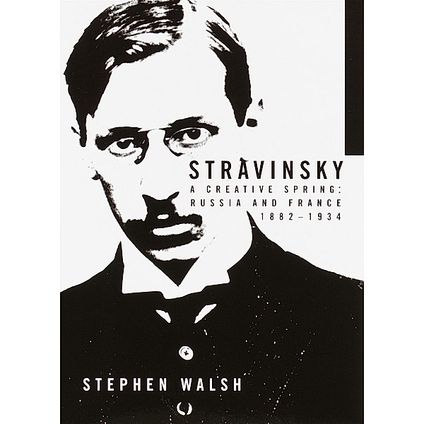 Stravinsky, Stephen Walsh