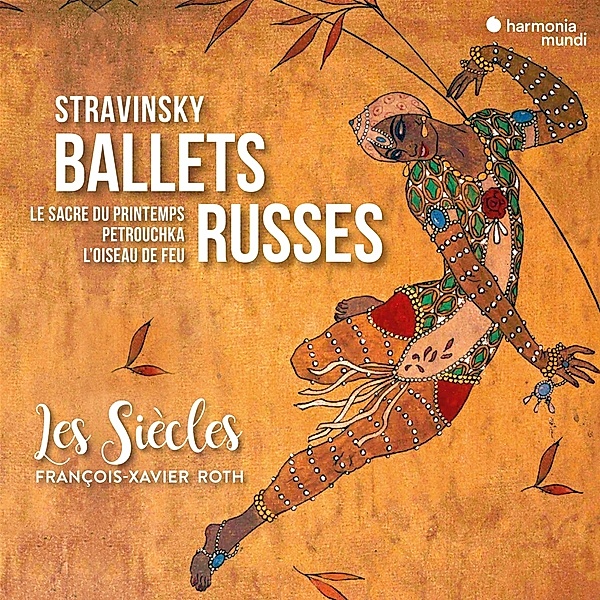 Stravinsky Ballets Russes, Francois-Xavier Roth, Les Siecles