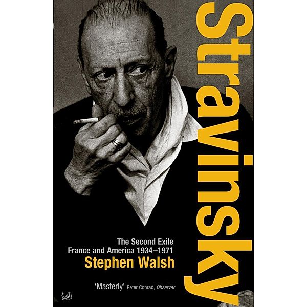 Stravinsky (Volume 2), Stephen Walsh