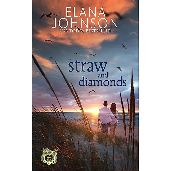 Straw and Diamonds (Getaway Bay® Resort Romance, #4) / Getaway Bay® Resort Romance, Elana Johnson