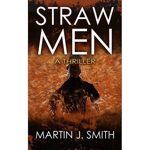 Straw Men / The Memory Series, Martin J. Smith