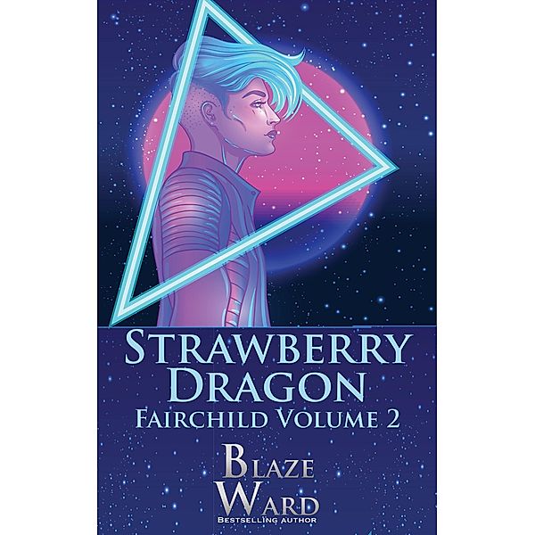 Strawberry Dragon (Fairchild, #2) / Fairchild, Blaze Ward