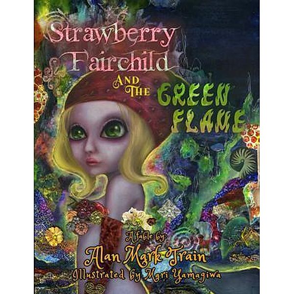 Strawberry Fairchild And The Green Flame, Alan Mark Train