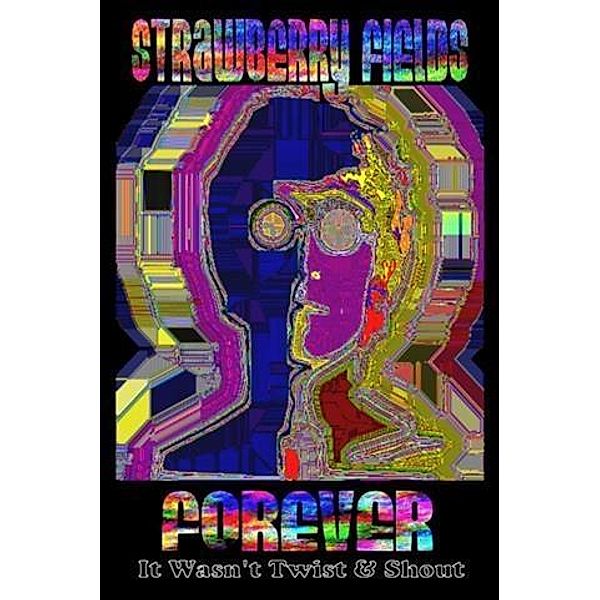 Strawberry Fields Forever, Gary D. Murtha