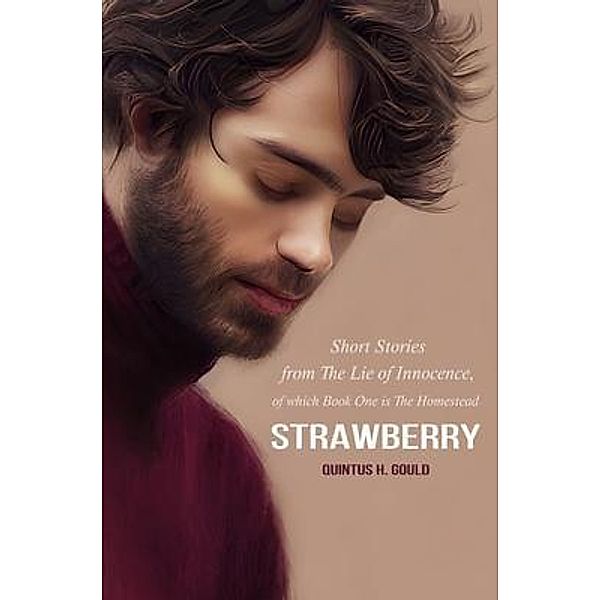 Strawberry / The Lie of Innocence, Quintus Gould