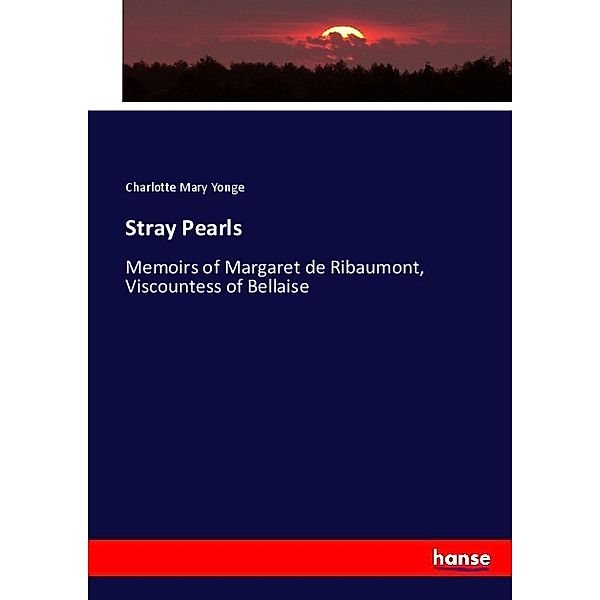 Stray Pearls, Charlotte Mary Yonge