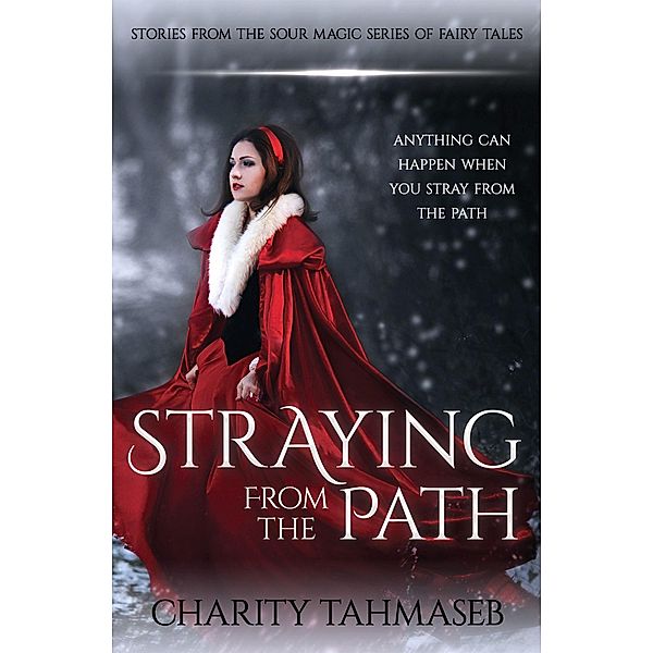 Straying from the Path (Sour Magic, #0), Charity Tahmaseb