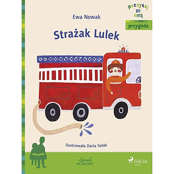 Strazak Lulek / POCZYTAJ ZE MNA, Ewa Nowak