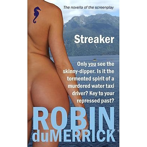 Streaker, Robin Dumerrick