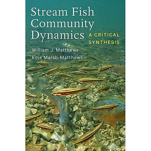 Stream Fish Community Dynamics, William J. Matthews