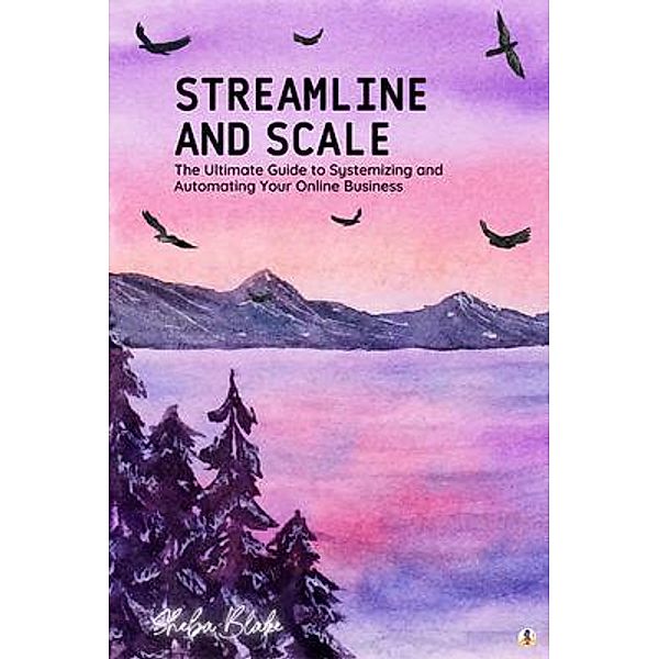 Streamline and Scale, Sheba Blake