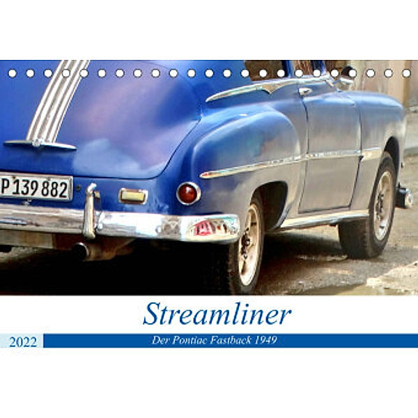 Streamliner -  Der Pontiac  Fastback 1949 (Tischkalender 2022 DIN A5 quer), Henning von Löwis of Menar, Henning von Löwis of Menar