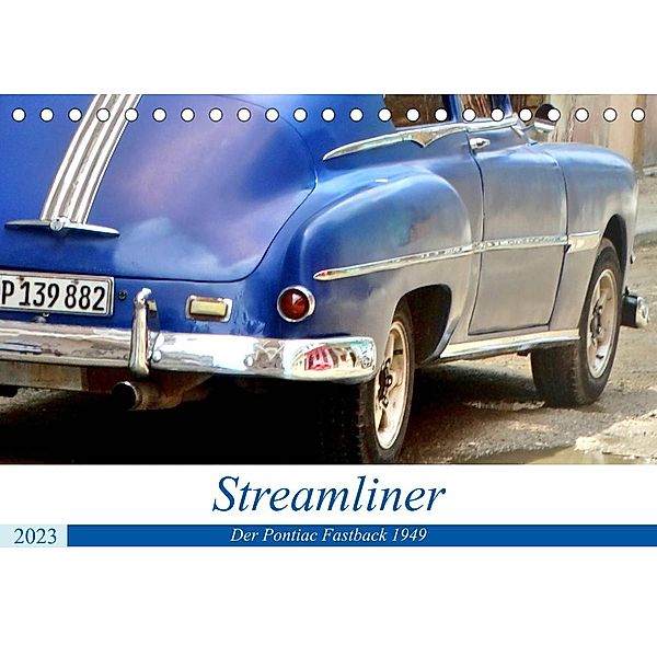 Streamliner -  Der Pontiac  Fastback 1949 (Tischkalender 2023 DIN A5 quer), Henning von Löwis of Menar, Henning von Löwis of Menar