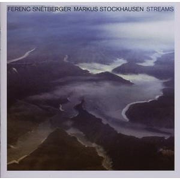 Streams, Ferenc Snetberger, Markus Stockhausen