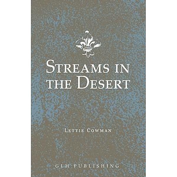 Streams in the Desert, Lettie Cowman