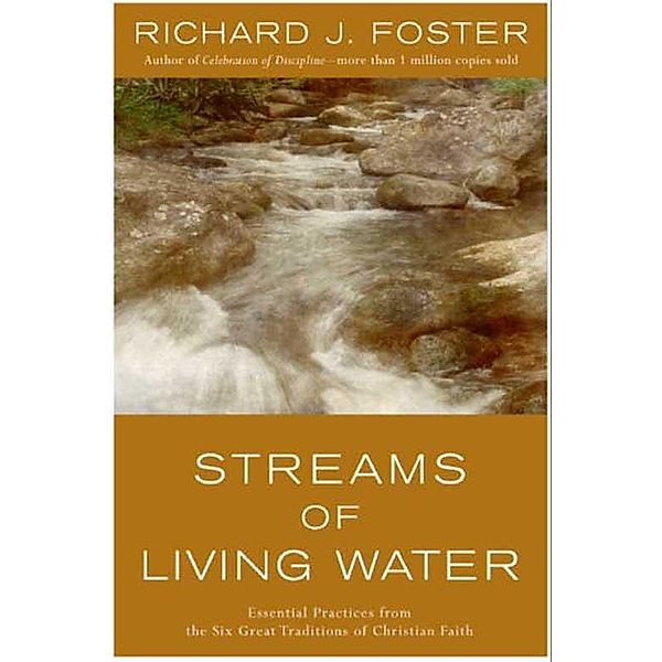 Streams of Living Water, Richard J. Foster