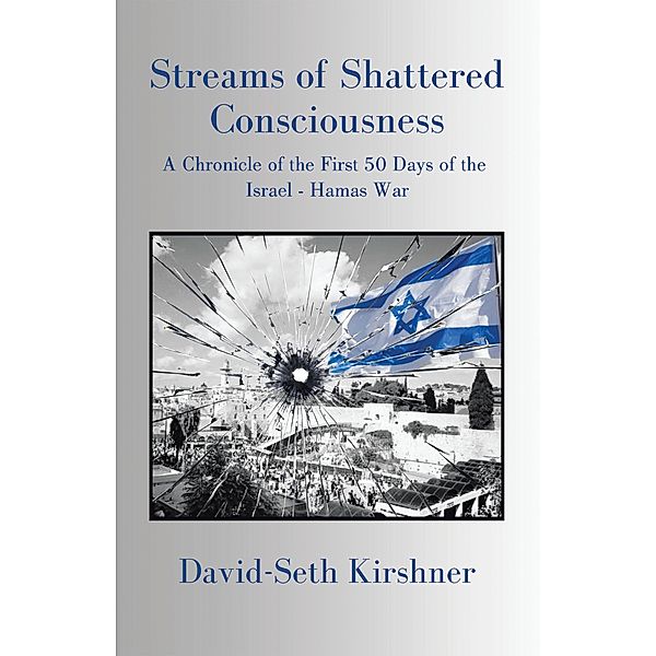 Streams of Shattered Consciousness, David-Seth Kirshner