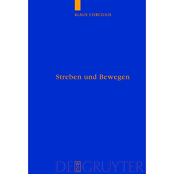 Streben und Bewegen / Quellen und Studien zur Philosophie Bd.79, Klaus Corcilius