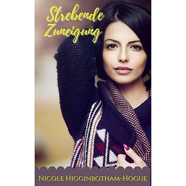 Strebende Zuneigung, Nicole Higginbotham-Hogue