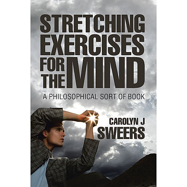 Strecthing Exercises for the Mind, Carolyn J Sweers