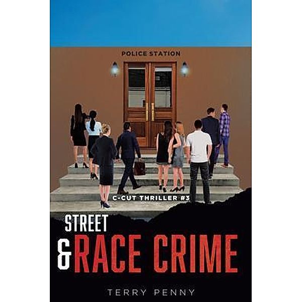 Street and Race Crime / C-CUT THRILLER Bd.3, Terry Penny