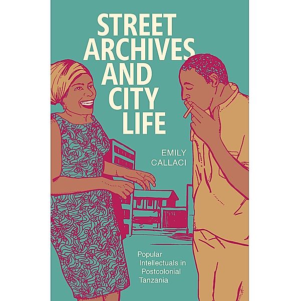 Street Archives and City Life / Radical Perspectives, Callaci Emily Callaci