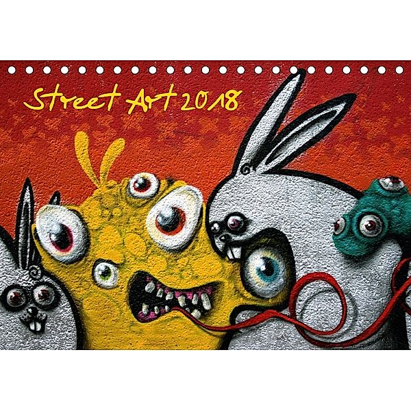 Street-Art 2018 / CH-Version (Tischkalender 2018 DIN A5 quer), Kerstin Stolzenburg