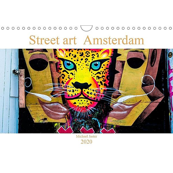 Street art Amsterdam Michael Jaster (Wandkalender 2020 DIN A4 quer), N N