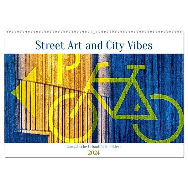 Street Art and City Vibes (Wandkalender 2024 DIN A2 quer), CALVENDO Monatskalender, Calvendo, BERWICK Fotografie