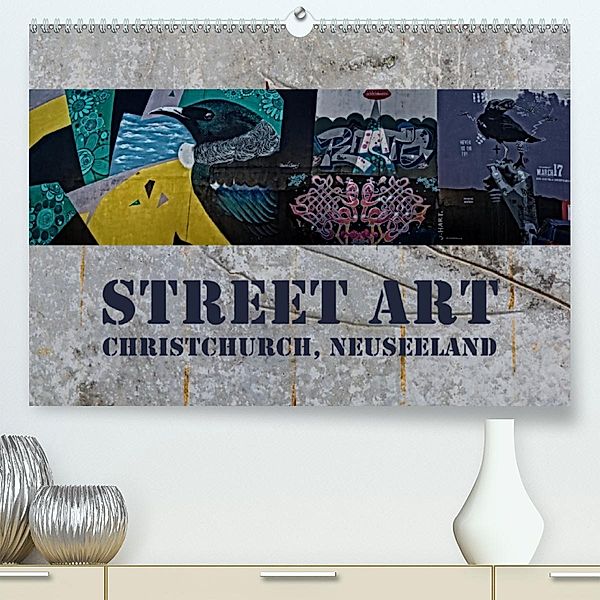 Street Art - Christchurch, Neuseeland (Premium-Kalender 2020 DIN A2 quer), Gundis Bort