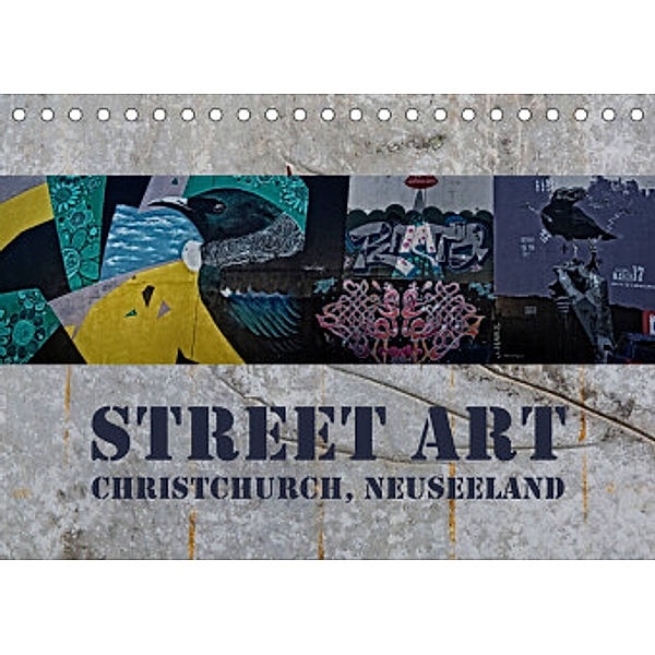 Street Art - Christchurch, Neuseeland (Tischkalender 2022 DIN A5 quer), Gundis Bort
