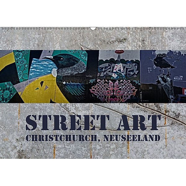 Street Art - Christchurch, Neuseeland (Wandkalender 2018 DIN A2 quer), Gundis Bort