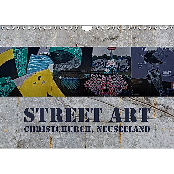 Street Art - Christchurch, Neuseeland (Wandkalender 2019 DIN A4 quer), Gundis Bort