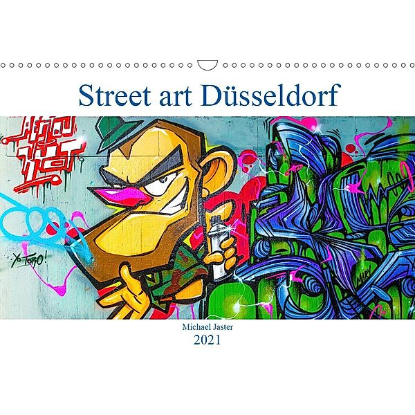 Street art Düsseldorf Michael Jaster (Wandkalender 2021 DIN A3 quer), Michael Jaster Fotografie Düsseldorf