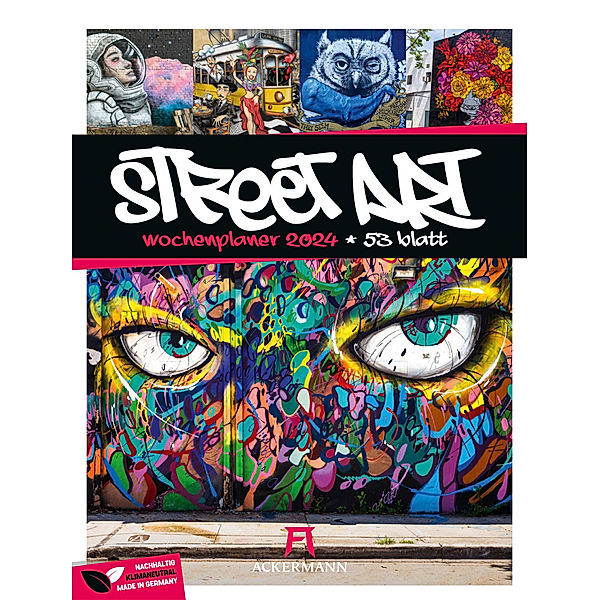 Street Art - Graffiti - Wochenplaner Kalender 2024, Ackermann Kunstverlag